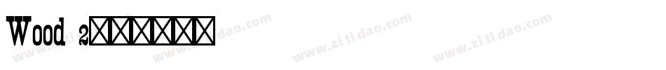 Wood 2字体转换